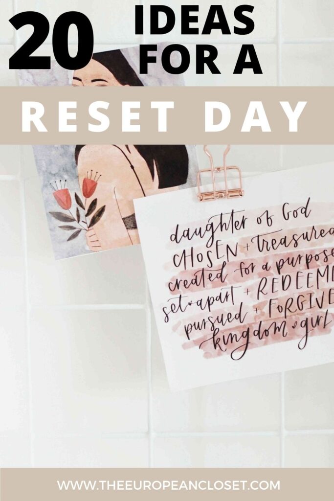 Reset day. Sound fancy, right? A reset day is nothing more than a day where you get to tie up all loose ends around your life.