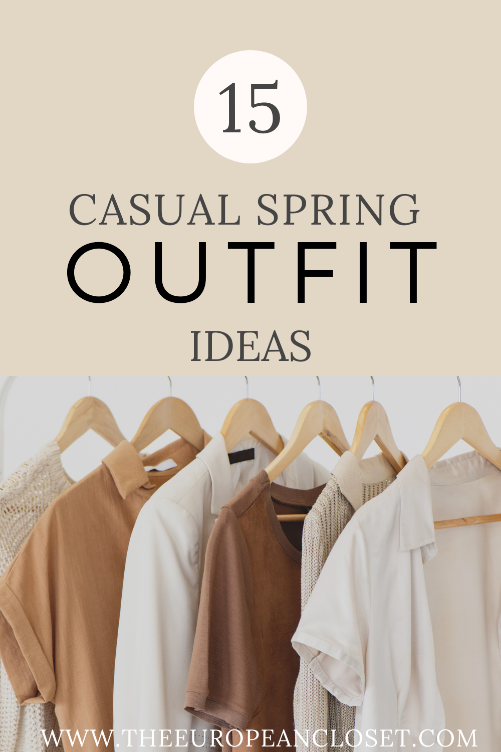 15 Casual Spring Outfit Ideas | The European Closet