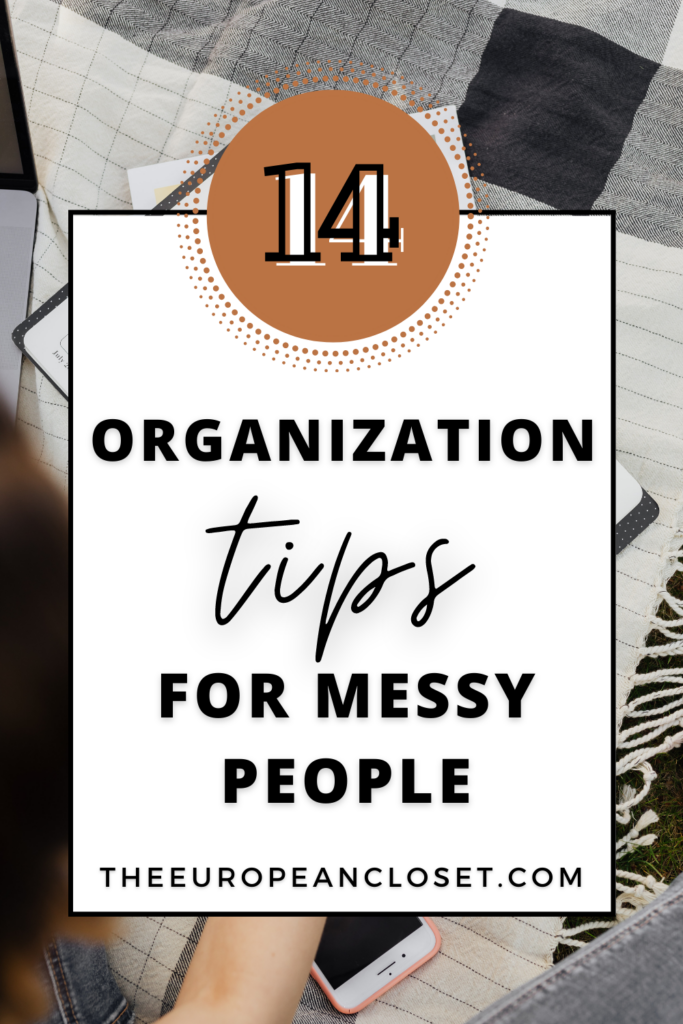 If you are one of those people who want to organize your space but don't know how here are the easiest organization tips for messy people.