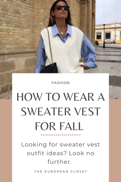 Amazing Sweater Vest Outfit Ideas For Fall | The European Closet