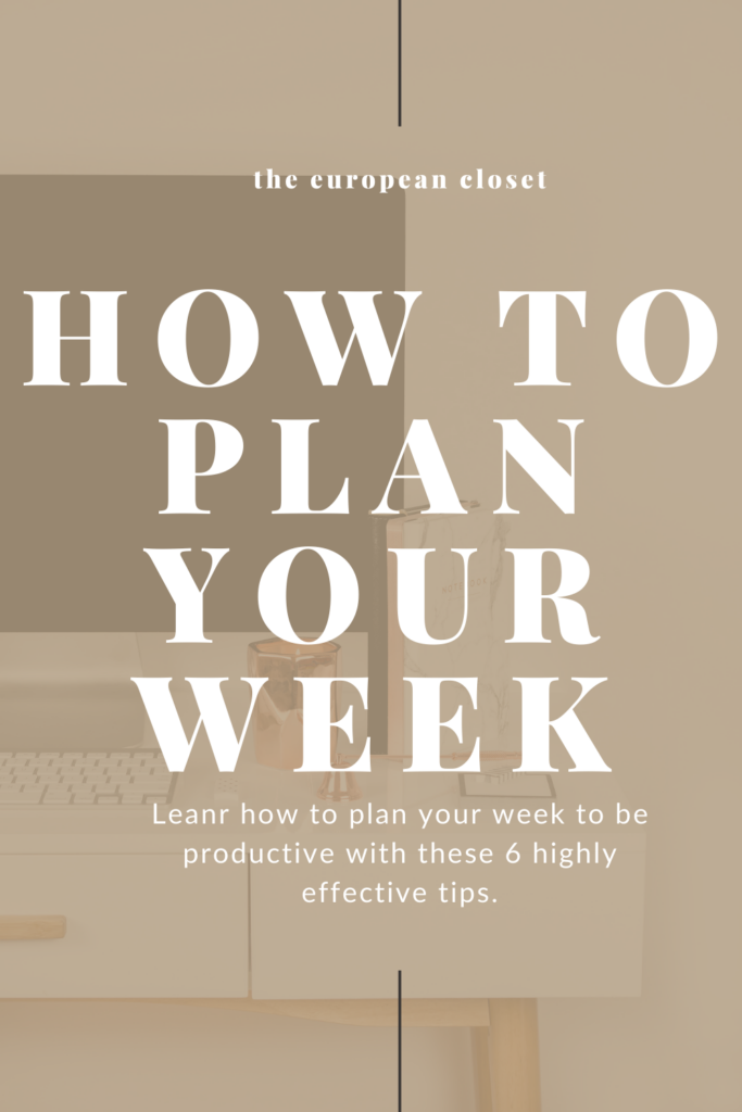 how to plan your week to be productive the european closet 2