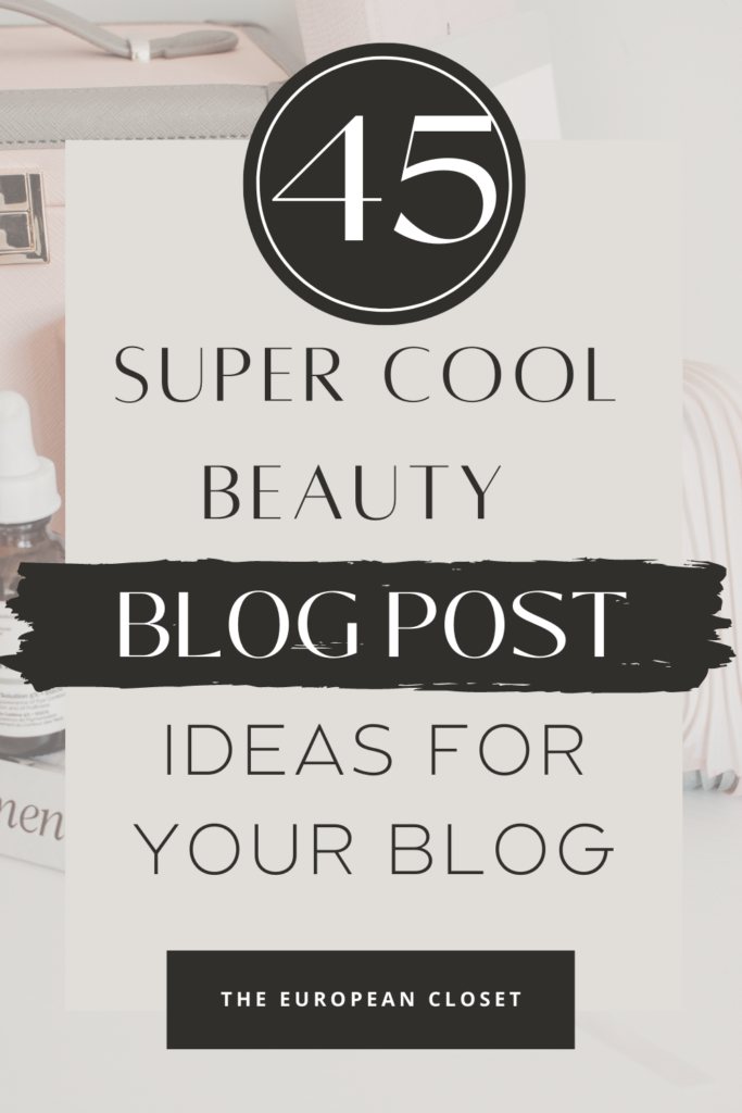 If you’re a beauty blogger looking for beauty blog post ideas, this post is perfect for you. It’s just the thing you’re looking for.
