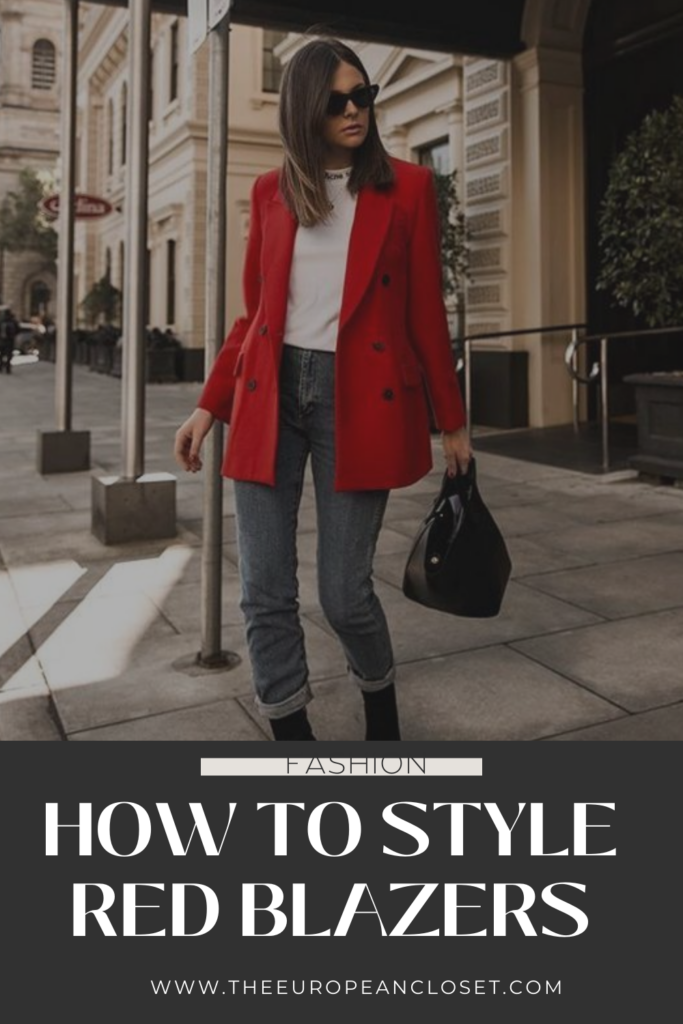 How To Wear A Red Blazer 6 Powerful Outfit Ideas The European Closet