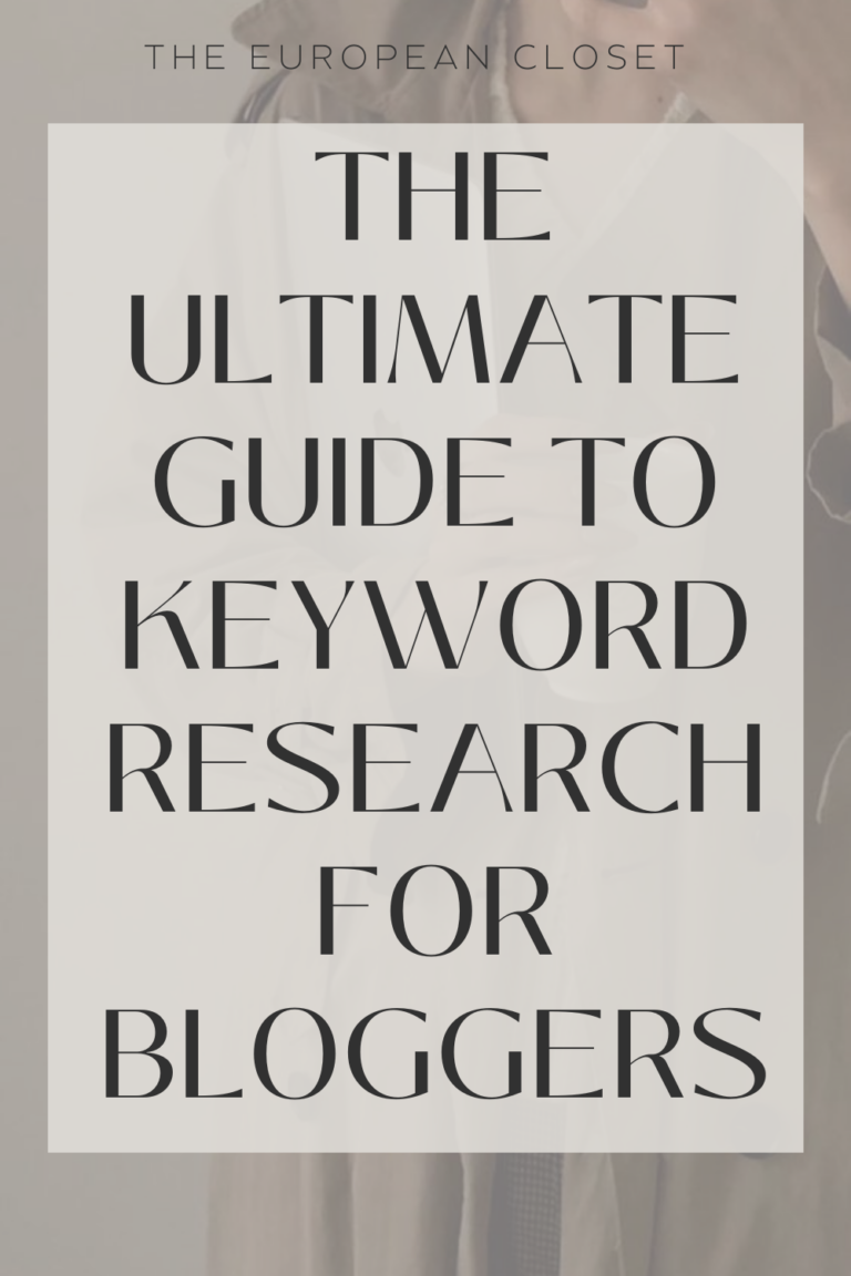 Keyword Research For Bloggers: The Ultimate Guide | The European Closet