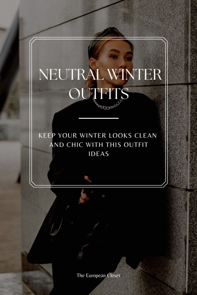 If you're a bit stuck on how to create super chic, yet comfortable neutral winter outfits, this post is for you. Here are 9 amazing neutral outfit ideas to wear during winter!