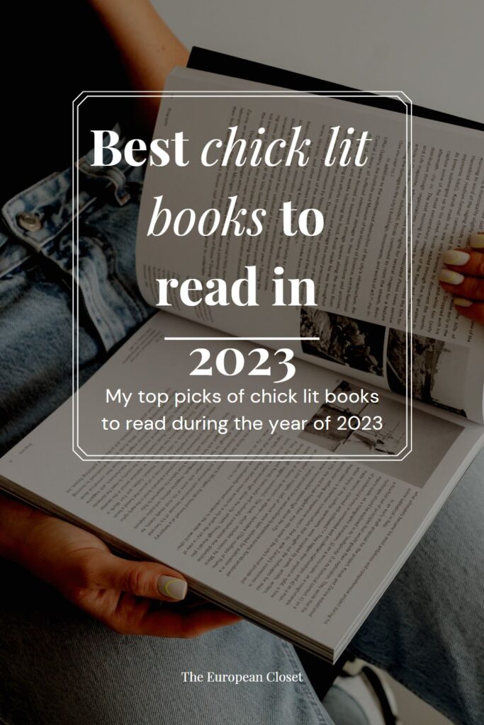 Last year, I created a blogpost called "Best Chick Lit Books To Read In 2022" and it was the most read blog post on The European Closet. So I decided to create another one, this time for 2023. This year, I have the goal of reading 24 books. On this post, I will share some of the books on my reading list.  
Here are my top picks for the best chick lit books to read in 2023.