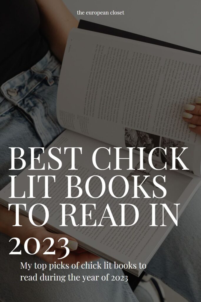 Last year, I created a blogpost called "Best Chick Lit Books To Read In 2022" and it was the most read blog post on The European Closet. So I decided to create another one, this time for 2023. This year, I have the goal of reading 24 books. On this post, I will share some of the books on my reading list.  
Here are my top picks for the best chick lit books to read in 2023.