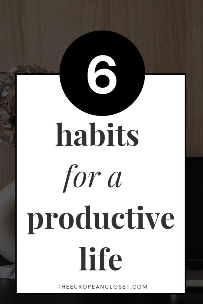 6 habits for a more productive life 1