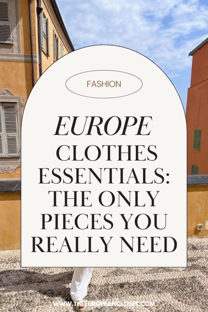 How to dress European: timeless wardrobe essentials, chic outfit formulas, and a neutral colour palette for effortless everyday style