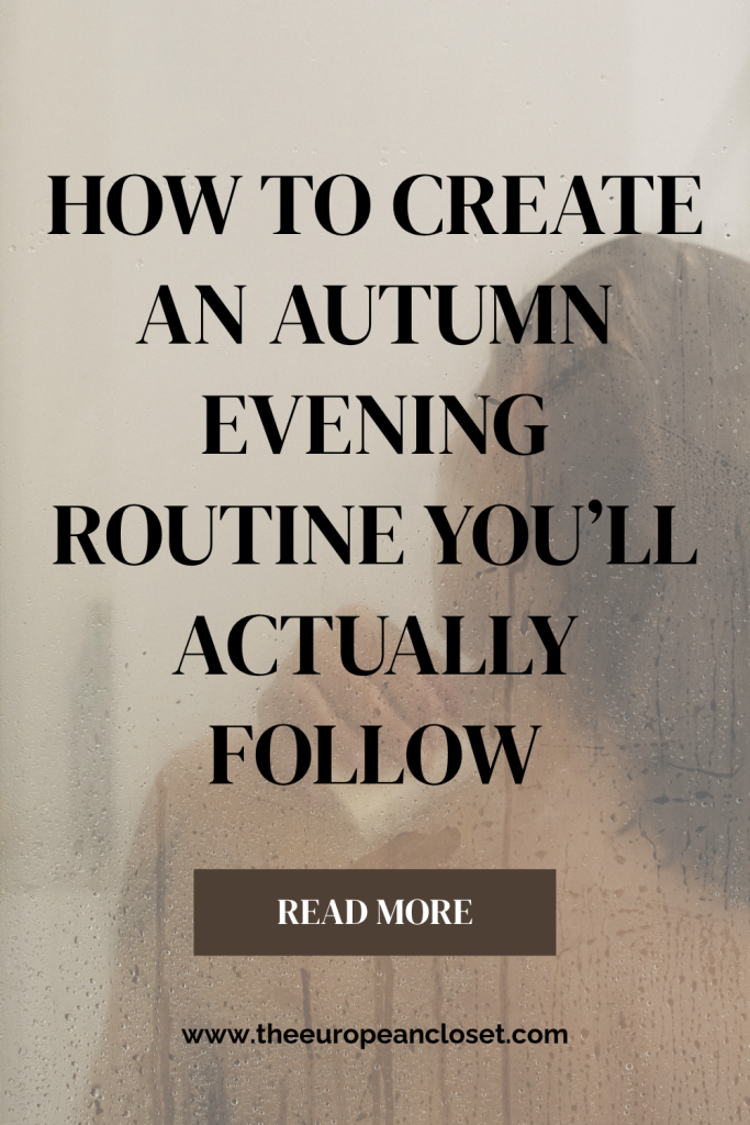 Looking for Autumn Evening Routine Ideas to try out and maybe make them stick to your life? Here are a few ideas that have worked for me.